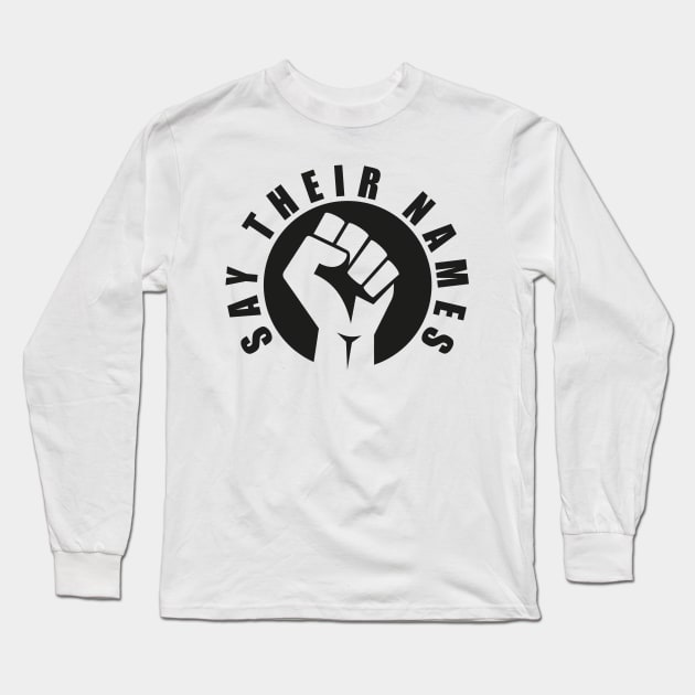 say their names : black lives matter Long Sleeve T-Shirt by teesvira